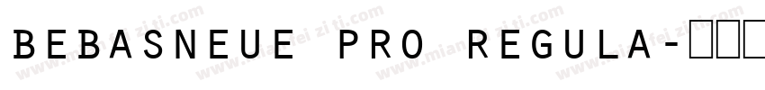 bebasneue pro regula字体转换